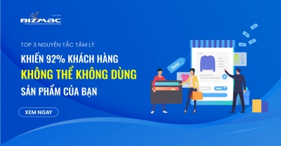 3 Nguyên tắc tâm lý marketing đỉnh cao khiến 92% khách hàng không thể từ chối mua sắm sản phẩm