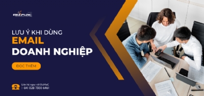 Những lưu ý hàng đầu khi sử dụng dịch vụ Email Doanh nghiệp