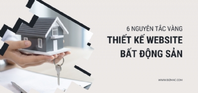 6 nguyên tắc vàng để sở hữu một website bất động sản thu hút và hiệu quả miễn bàn