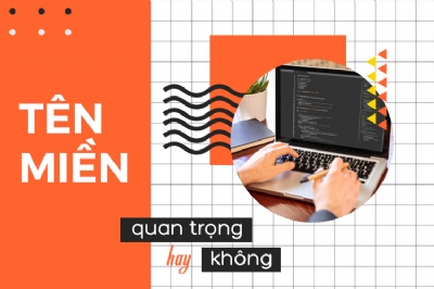 Tên miền quan trọng thế nào đối với website của doanh nghiệp