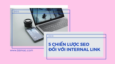 5 chiến lược SEO tối ưu hóa internal-link