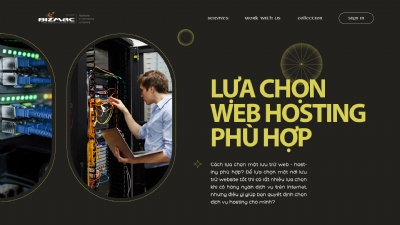 Cách lựa chọn một lưu trữ web - hosting phù hợp
