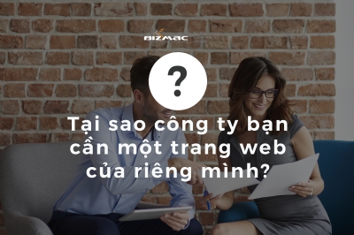 Tại sao công ty bạn cần một trang web của riêng mình?