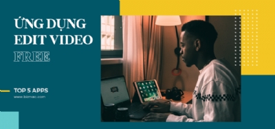 Top 5 phần mềm chỉnh sửa video miễn phí