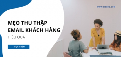 Cách thu thập Email khách hàng tiềm năng