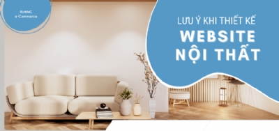 Những lưu ý không nên bỏ qua khi thiết kế website nội thất