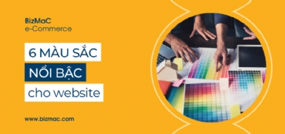Điểm danh 6 màu sắc nổi bật cho thiết kế website